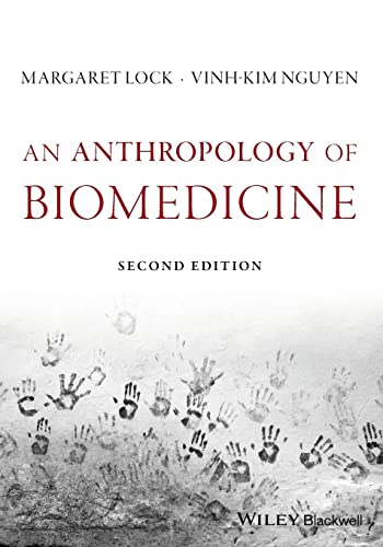 An Anthropology of Biomedicine von Wiley-Blackwell