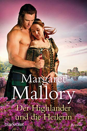 Der Highlander und die Heilerin: Roman (Rückkehr der Highlander, Band 4)