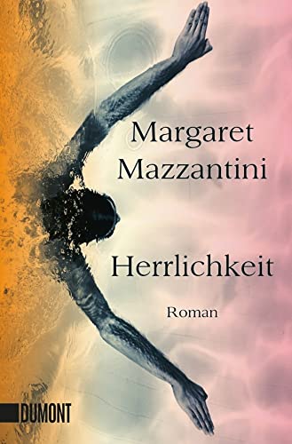 Herrlichkeit: Roman (Taschenbücher) von DuMont Buchverlag GmbH