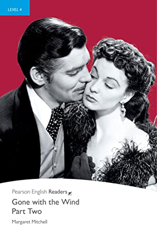 Gone with the Wind: Part Two: Text in English. Intermediate (Pearson English Graded Readers)