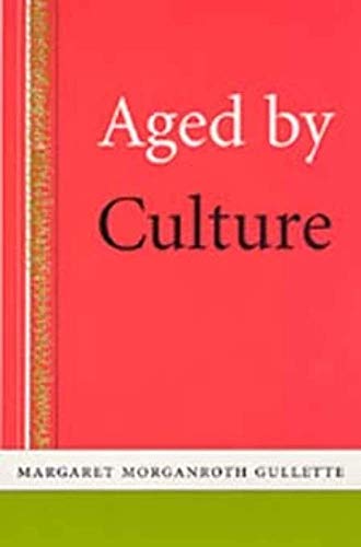 Aged by Culture von University of Chicago Press