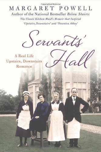 Servants' Hall: A Real Life Upstairs, Downstairs Romance von St Martins Pr