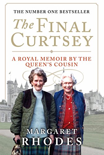 The Final Curtsey: A Royal Memoir by the Queen's Cousin von Birlinn Publishers