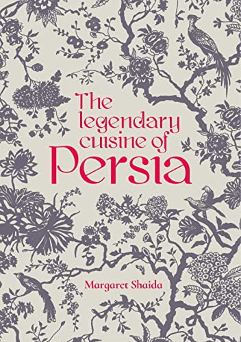 The Legendary Cuisine of Persia von Grub Street