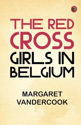 The Red Cross Girls in Belgium