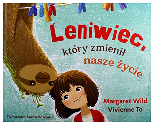 Leniwiec, który zmienił nasze życie Leniwiec, który zmienił nasze życie