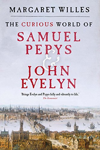 The Curious World of Samuel Pepys and John Evelyn von Yale University Press