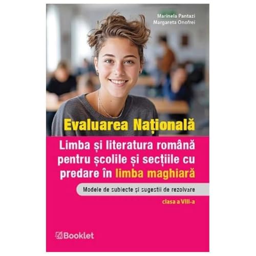 Evaluarea Nationala. Limba Si Literatura Romana. Ghid De Evaluare Pentru Scolile Si Sectiile Cu Pred von Booklet