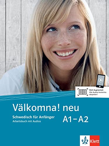 Välkomna! neu A1-A2: Schwedisch für Anfänger. Arbeitsbuch mit Audios (Välkomna! neu: Schwedisch für Anfänger und Fortgeschrittene)