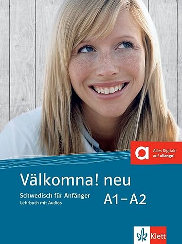 Välkomna! neu A1-A2: Schwedisch für Anfänger. Lehrbuch mit Audios (Välkomna! neu: Schwedisch für Anfänger und Fortgeschrittene) von Klett Sprachen GmbH