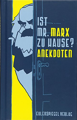 Ist Mr. Marx zu Hause?: Anekdoten von Eulenspiegel