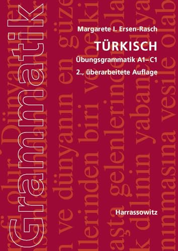 Türkisch Übungsgrammatik A1-C1: Übungsgrammatik A1-C1 mit Lösungsschlüssel von Harrassowitz Verlag