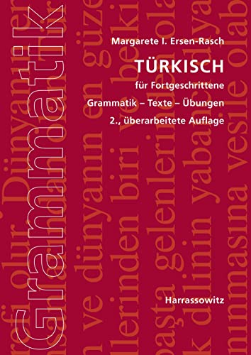 Türkisch für Fortgeschrittene: Grammatik - Texte - Übungen B1 - C1/C2 von Harrassowitz Verlag