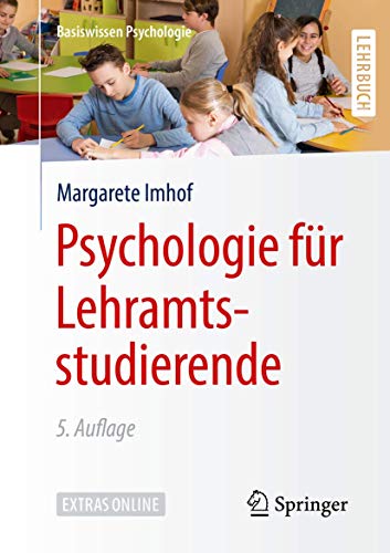 Psychologie für Lehramtsstudierende: Extras online (Basiswissen Psychologie)