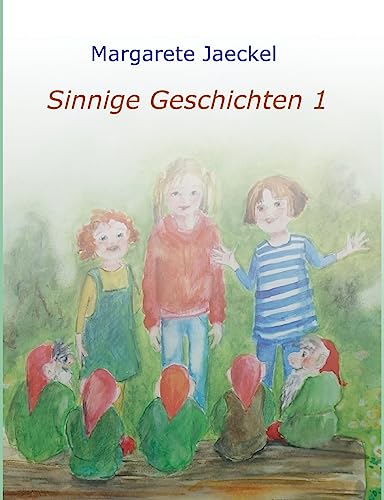 Sinnige Geschichten (Sammelband Sinnige Geschichten) von tredition