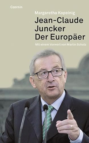 Jean-Claude Juncker: Der Europäer