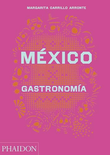 México Gastronomia (Mexico: The Cookbook) (Spanish Edition): Gastronomia / the Cookbook