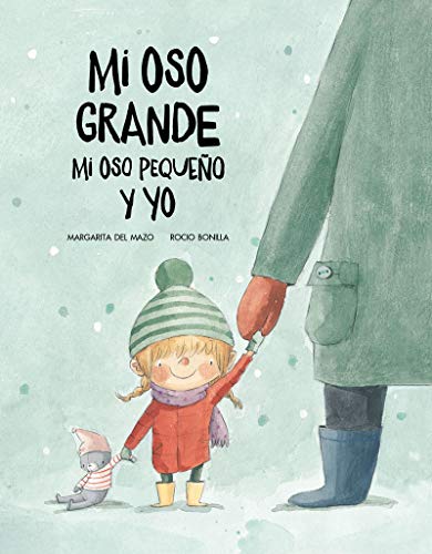 Mi oso grande, mi oso pequeño y yo: Volume 1 (Español Somos8) von NubeOcho