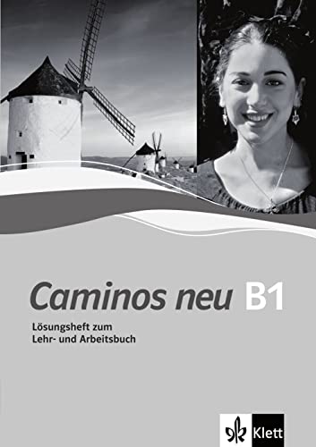Caminos neu B1: Spanisch als 3. Fremdsprache. Lösungsheft zum Kurs- und Übungsbuch