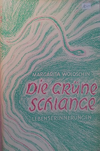 Die grüne Schlange: Lebenserinnerungen