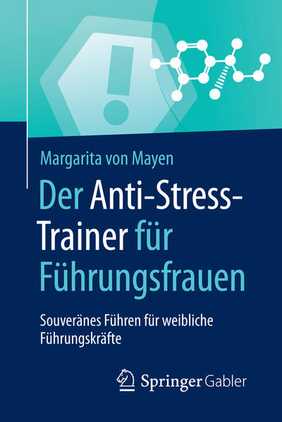 Der Anti-Stress-Trainer für Führungsfrauen von Springer Berlin