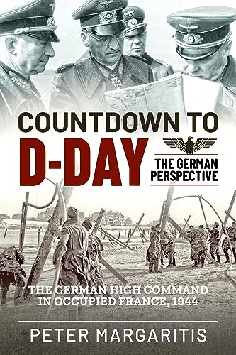 Countdown to D-day: The German Perspective