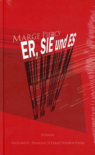 Er, Sie und Es: Roman (Ariadne Literaturbibliothek) von Argument- Verlag GmbH