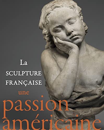 Sculpture française en Amérique (Fr ed): Une passion américaine von Snoeck Publishers