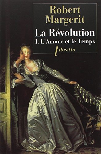 La Révolution T1 L'amour et le temps (1) von LIBRETTO