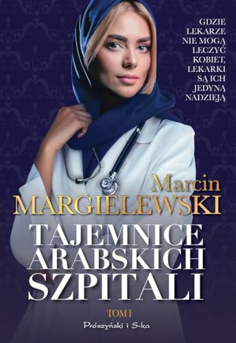 Tajemnice arabskich szpitali Tom 1 von Prószyński Media