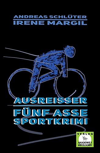 Die fünf Asse - Ausreisser: Ein Sportkrimi (Die fünf Sportasse: Sport-Krimis) von Verlag Akademie der Abenteuer