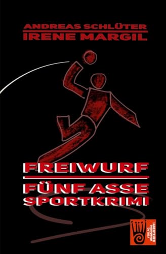 Die fünf Asse - Freiwurf: Ein Sportkrimi (Die fünf Sportasse: Sport-Krimis)