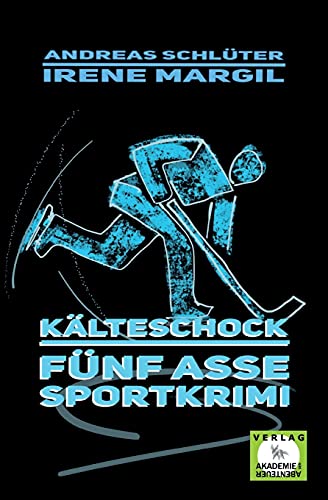 Die fünf Asse - Kälteschock: Ein Sportkrimi (Die fünf Sportasse: Sport-Krimis)