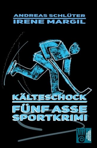 Die fünf Asse - Kälteschock: Ein Sportkrimi (Die fünf Sportasse: Sport-Krimis)