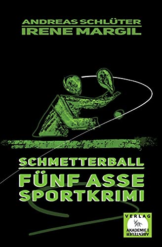 Die fünf Asse - Schmetterball: Ein Sportkrimi (Die fünf Sportasse: Sport-Krimis)