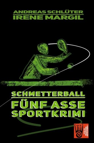 Die fünf Asse - Schmetterball: Ein Sportkrimi (Die fünf Sportasse: Sport-Krimis)