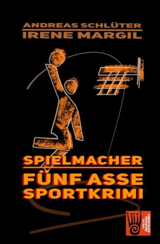 Die fünf Asse - Spielmacher: Ein Sportkrimi (Die fünf Sportasse: Sport-Krimis)