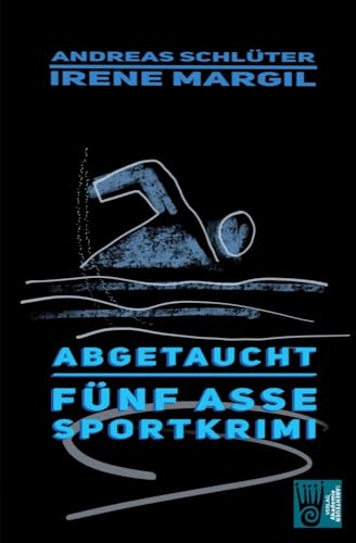 Die fünf Sportasse - Abgetaucht: Ein Sportkrimi (Die fünf Sportasse: Sport-Krimis) von Verlag Akademie der Abenteuer