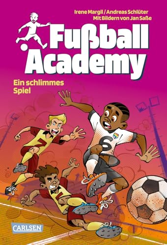 Fußball Academy 6: Ein schlimmes Spiel: Fußballinternat für Jungs und Mädchen: spannend, actionreich, mit vielen bunten Bildern im Comicstil (6) von Carlsen