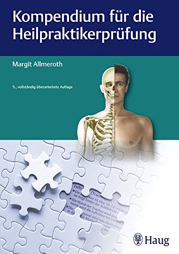 Kompendium für die Heilpraktiker-Prüfung (Heilpraxis)