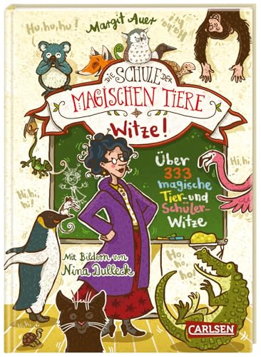 Die Schule der magischen Tiere: Witze! – Über 333 magische Tier- und Schülerwitze: Kinderbeschäftigung ab 8