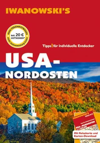 USA Nordosten - Reiseführer von Iwanowski: Individualreiseführer mit Extra-Reisekarte und Karten-Download (Reisehandbuch)