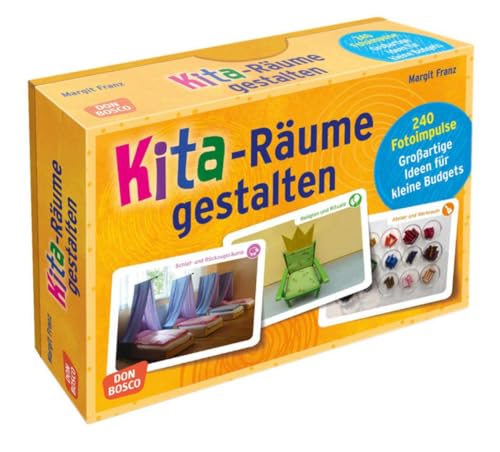 Kita-Räume gestalten: 240 Fotoimpulse. Großartige Ideen für kleine Budgets von Don Bosco