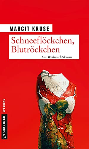 Schneeflöckchen, Blutröckchen: Ein Weihnachtskrimi (Kriminalromane im GMEINER-Verlag) (Margareta Sommerfeld) von Gmeiner Verlag
