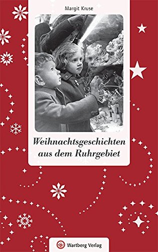 Weihnachtsgeschichten aus dem Ruhrgebiet von Wartberg Verlag