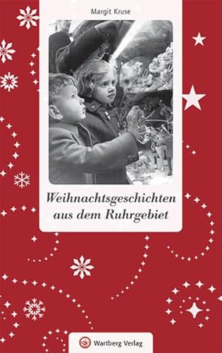 Weihnachtsgeschichten aus dem Ruhrgebiet von Wartberg Verlag