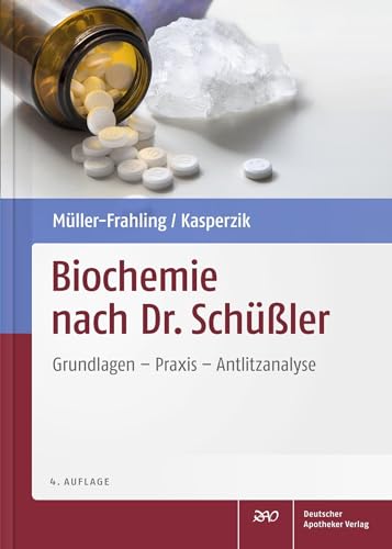 Biochemie nach Dr. Schüßler: Grundlagen, Praxis, Antlitzanalyse von Deutscher Apotheker Vlg