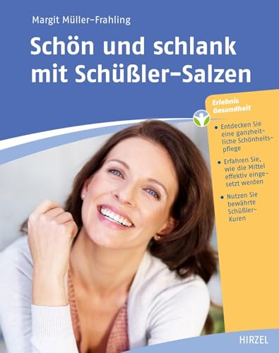 Schön und schlank mit Schüßler-Salzen von Hirzel S. Verlag