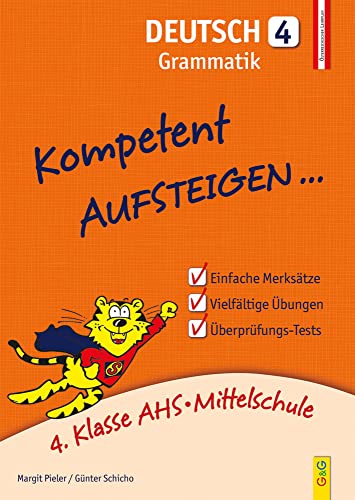 Kompetent Aufsteigen Deutsch 4 - Grammatik: 4. Klasse AHS/NMS: 4. Klasse AHS/Mittelschule von G & G Kinder- u. Jugendbuch