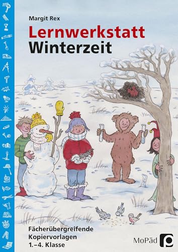Lernwerkstatt Winterzeit: Fächerübergreifende Kopiervorlagen 1.-4. Klasse (Lernwerkstatt Sachunterricht)